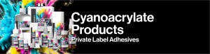 Private Label Cyanoacrylate Products Banner